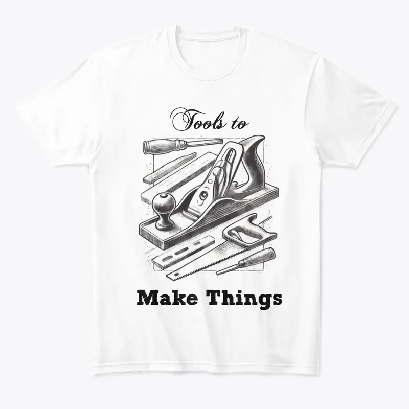 Tools to Make Things